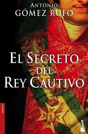EL SECRETO DEL REY CAUTIVO | 9788408068891 | ANTONIO GÓMEZ RUFO
