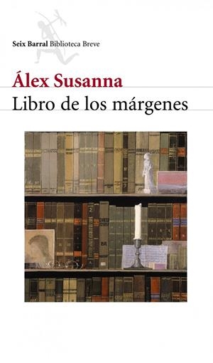 LIBRO DE LOS MÁRGENES | 9788432212192 | ÁLEX SUSANNA