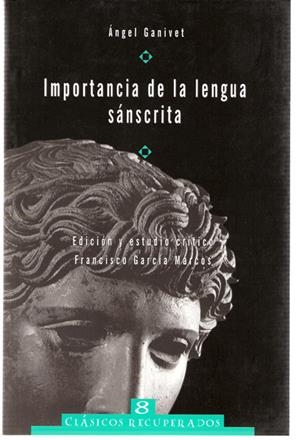 IMPORTANCIA DE LA LENGUA SÁNSCRITA | 9788482407692 | GARCÍA MARCOS, FRANCISCO/GAVINET, ÁNGEL