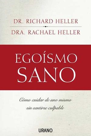 EGOÍSMO SANO | 9788479536381 | HELLER, RACHAEL/HELLER, RICHARD