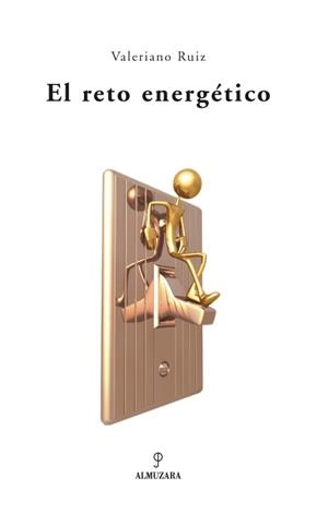 EL RETO ENERGÉTICO | 9788488586346 | RUIZ HERNÁNDEZ, VALERIANO