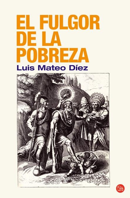 EL FULGOR DE LA POBREZA   (FG) | 9788466318761 | DÍEZ, LUIS MATEO