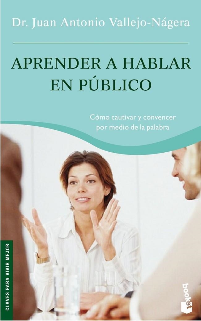 APRENDER A HABLAR EN PÚBLICO | 9788408068631 | JUAN ANTONIO VALLEJO-NÁGERA