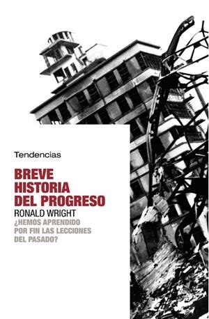 BREVE HISTORIA DEL PROGRESO | 9788493464226 | WRIGHT, RONALD