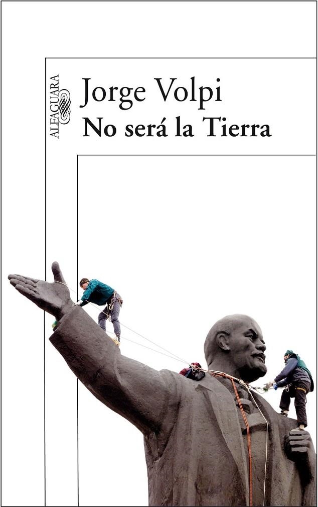 NO SERÁ LA TIERRA | 9788420470566 | VOLPI, JORGE