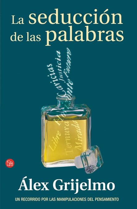 LA SEDUCCION DE LAS PALABRAS   FG | 9788466369916 | GRIJELMO, ÁLEX