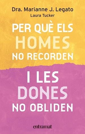 PER QUÈ ELS HOMES NO RECORDEN I LES DONES NO OBLIDEN | 9788493475468 | LEGATO, MARIANNE J.