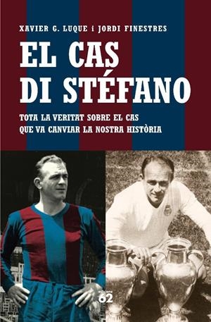EL CAS DI STÉFANO | 9788429758870 | XAVIER G. LUQUE/JORDI FINESTRES