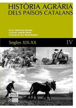 HISTÒRIA AGRÀRIA DELS PAÏSOS CATALANS (VOLUM 4) SEGLES XIX - XX | 9788447530779 | GARRABOU , RAMON/SALRACH , JOSEP MA/GIRALT RAVENTÓS, EMILI