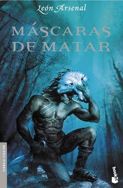 MÁSCARAS DE MATAR | 9788445076156 | LEÓN ARSENAL