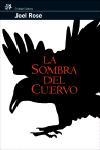 LA SOMBRA DEL CUERVO | 9788476697924 | JOEL ROSE