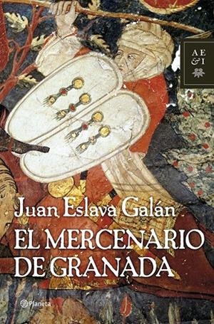 EL MERCENARIO DE GRANADA | 9788408071730 | JUAN ESLAVA GALÁN