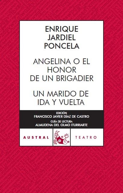 ANGELINA O EL HONOR DE UN BRIGADIER / UN MARIDO DE IDA Y VUELTA | 9788467023503 | ENRIQUE JARDIEL PONCELA