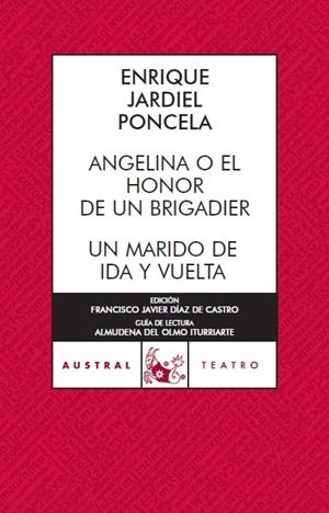 ANGELINA O EL HONOR DE UN BRIGADIER / UN MARIDO DE IDA Y VUELTA | 9788467023503 | ENRIQUE JARDIEL PONCELA