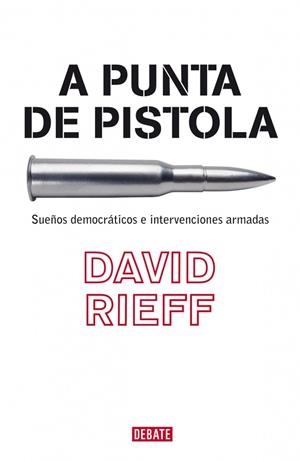 A PUNTA DE PISTOLA | 9788483067055 | RIEFF,DAVID