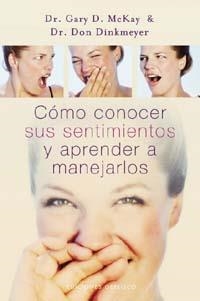 COMO CONOCER SUS SENTIMIENTOS Y AP.MANEJARLOS | 9788497773713 | MCKAY, GARY D./DINKMEYER, DON