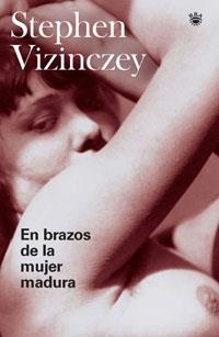 EN BRAZOS DE LA MUJER MADURA | 9788478719785 | VIZINCZEY , STEPHEN
