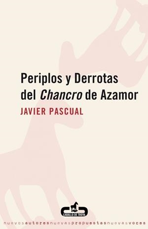 PERIPLOS Y DERROTAS DEL CHANCRO DE AZAMOR | 9788496594111 | PASCUAL,JAVIER