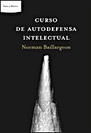 CURSO DE AUTODEFENSA INTELECTUAL | 9788484329237 | NORMAND BAILLARGEON