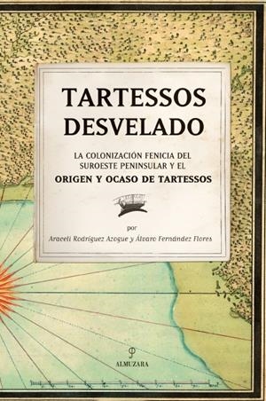 TARTESSOS DESVELADO | 9788496710733 | RODRÍGUEZ AZOGUE, ARACELI