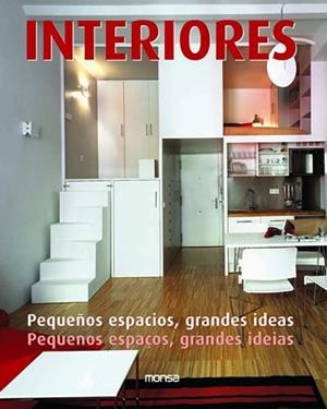 INTERIORES. PEQUEÑOS ESPACIOS GRANDES IDEAS | 9788496429628 | MINGUET, JOSEP MARIA