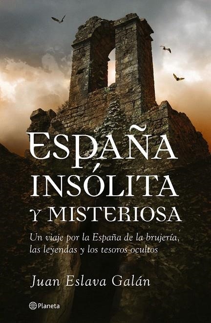 ESPAÑA INSÓLITA Y MISTERIOSA | 9788408070238 | JUAN ESLAVA GALÁN