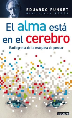 EL ALMA ESTA EN EL CEREBRO | 9788403097377 | PUNSET, EDUARDO/RADIO TELEVISION ESPAÑOLA