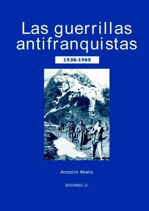 LAS GUERRILLAS ANTIFRANQUISTAS | 9788495121462 | NIETO, ANTOLÍN