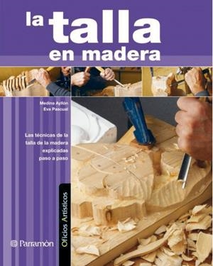 TALLA EN MADERA | 9788434228887 | MEDINA AYLLON, J.M.