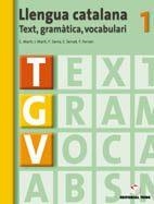 LLENGUA CATALANA. TGV 1 | 9788430749416 | FRANCESC DE PAULA FERRAN MOLTO/IGNASI MARTÍ FARRÉ/CARME MARTÍ TORRES/ESPERANÇ SERVAT BALLESTER/FRANC