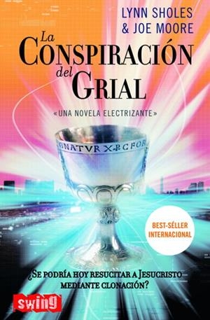 CONSPIRACIÓN DEL GRIAL, LA | 9788496746008 | SHOLES, LYNN/MOORE, JOE
