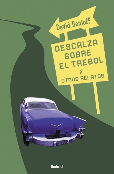 DESCALZA SOBRE EL TRÉBOL Y OTROS RELATOS | 9788495618993 | BENIOFF FRIEDMAN, DAVID