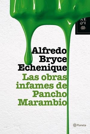 LAS OBRAS INFAMES DE PANCHO MARAMBIO | 9788408073772 | ALFREDO BRYCE ECHENIQUE