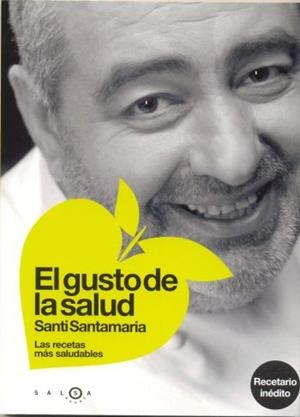 EL GUSTO DE LA SALUD | 9788496599123 | SANTI SANTAMARIA PUIG
