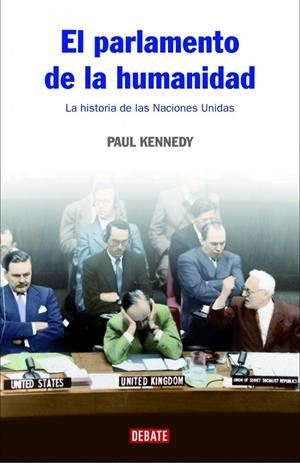 EL PARLAMENTO DE LA HUMANIDAD | 9788483067376 | KENNEDY,PAUL