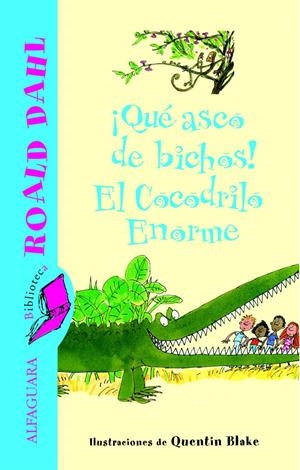 ¡QUÉ ASCO DE BICHOS! Y EL COCODRILO ENORME (BIBLIOTECA ROALD DAHL) | 9788420466811 | DAHL, ROALD