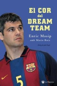 EL COR DEL DREAM TEAM | 9788478713295 | MASIP BORRAS, ENRIC