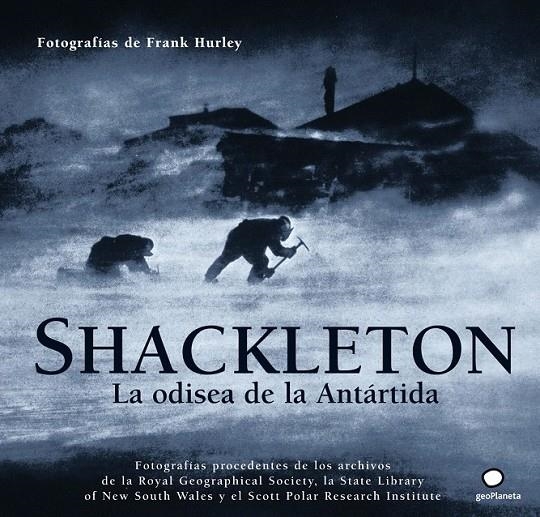 SHACKLETON. LA ODISEA DE LA ANTÁRTIDA | 9788408073475 | AA. VV.