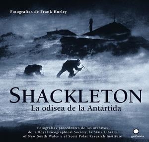SHACKLETON. LA ODISEA DE LA ANTÁRTIDA | 9788408073475 | AA. VV.