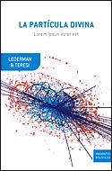 LA PARTÍCULA DIVINA | 9788484329688 | DICK TERESI/LEON LEDERMAN