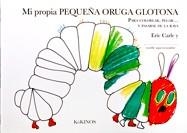 MI PROPIA PEQUEÑA ORUGA GLOTONA | 9788496629417 | CARLE, ERIC
