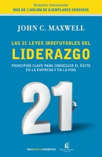 LAS 21 LEYES DEL LIDERAZGO | 9788478719600 | MAXWELL , JOHN C.