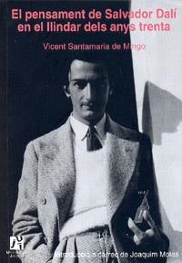EL PENSAMENT DE SALVADOR DALÍ EN EL LLINDAR DELS ANYS TRENTA | 9788480215114 | SANTAMARIA DE MINGO, VICENT
