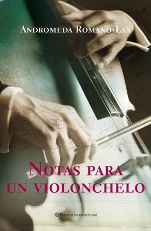 NOTAS PARA UN VIOLONCHELO | 9788408075097 | ANDROMEDA ROMANO-LAX