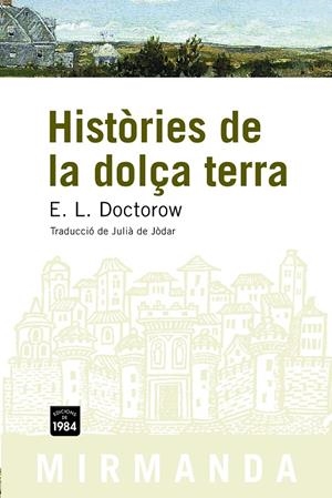 HISTÒRIES DE LA DOLÇA TERRA | 9788496061958 | DOCTOROW, E. L.