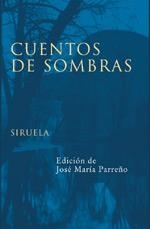 CUENTOS DE SOMBRAS | 9788478448920 | GAUTIER, THÉOPHILE/POE, EDGAR ALLAN/WILDE, OSCAR/PÉREZ GALDÓS, BENITO/VON HOFMANNSTHAL, HUGO/ESOPO,