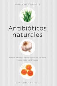 ANTIBIOTICOS NATURALES (N.P.) | 9788497773942 | BUHNER, STEPHEN HARROD