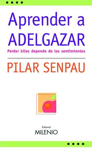 APRENDER A ADELGAZAR | 9788497432221 | SENPAU, PILAR