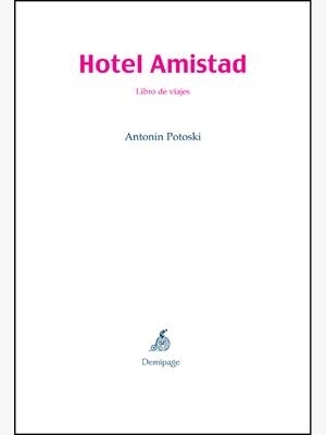 HOTEL AMISTAD | 9788493380137 | POTOSKI, ANTONIN