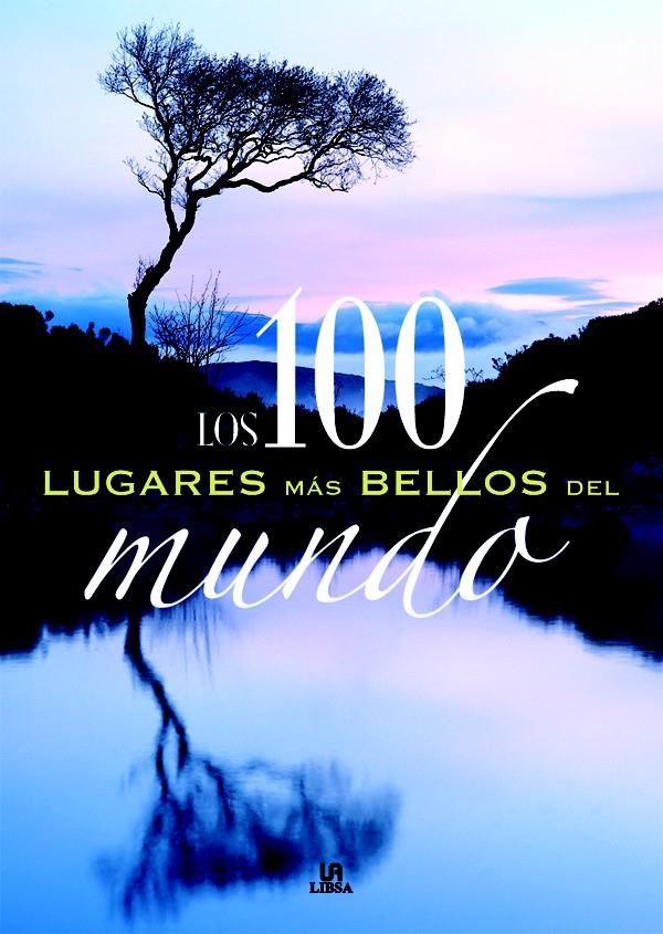 LOS 100 LUGARES MÁS BELLOS DEL MUNDO | 9788466212625 | FERNÁNDEZ, CARMEN